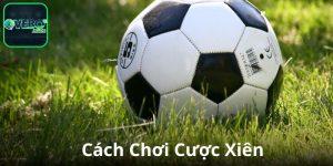  Cược Xiên Là Gì? Hiểu Thế Nào Mới Đúng Về Kèo Cược Xiên