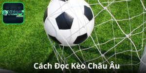 Kèo Châu Âu - Hướng Dẫn Cách Chơi Và Mẹo Soi Kèo Hiệu Quả